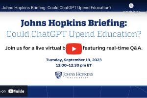 Screenshot of YouTube video clip title slide "Johns Hopkins Briefing: Could ChatGPT Upend Education?"